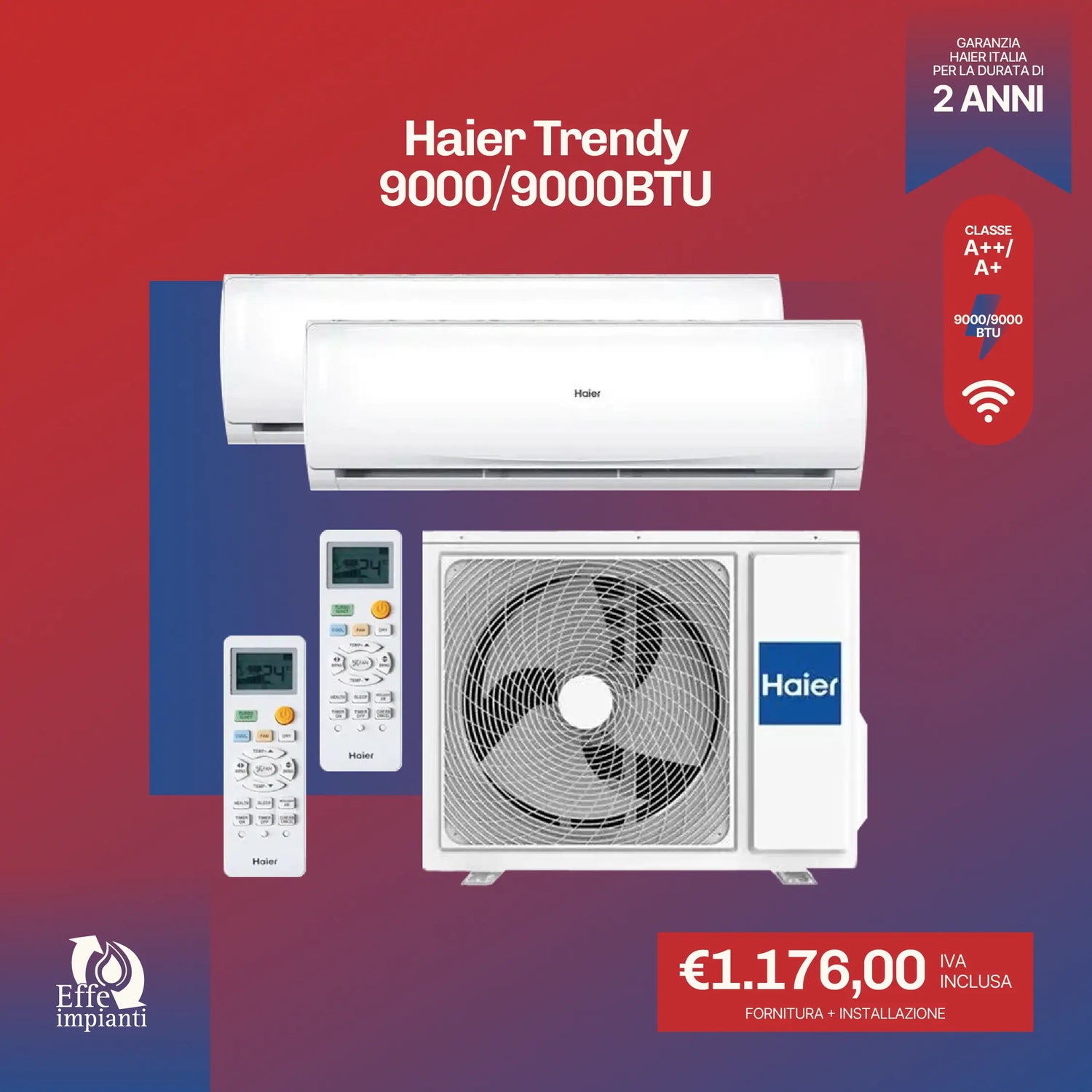 Climatizzatore dual Haier Trendy WiFi con installazione inclusa - 9000 + 9000 BTU