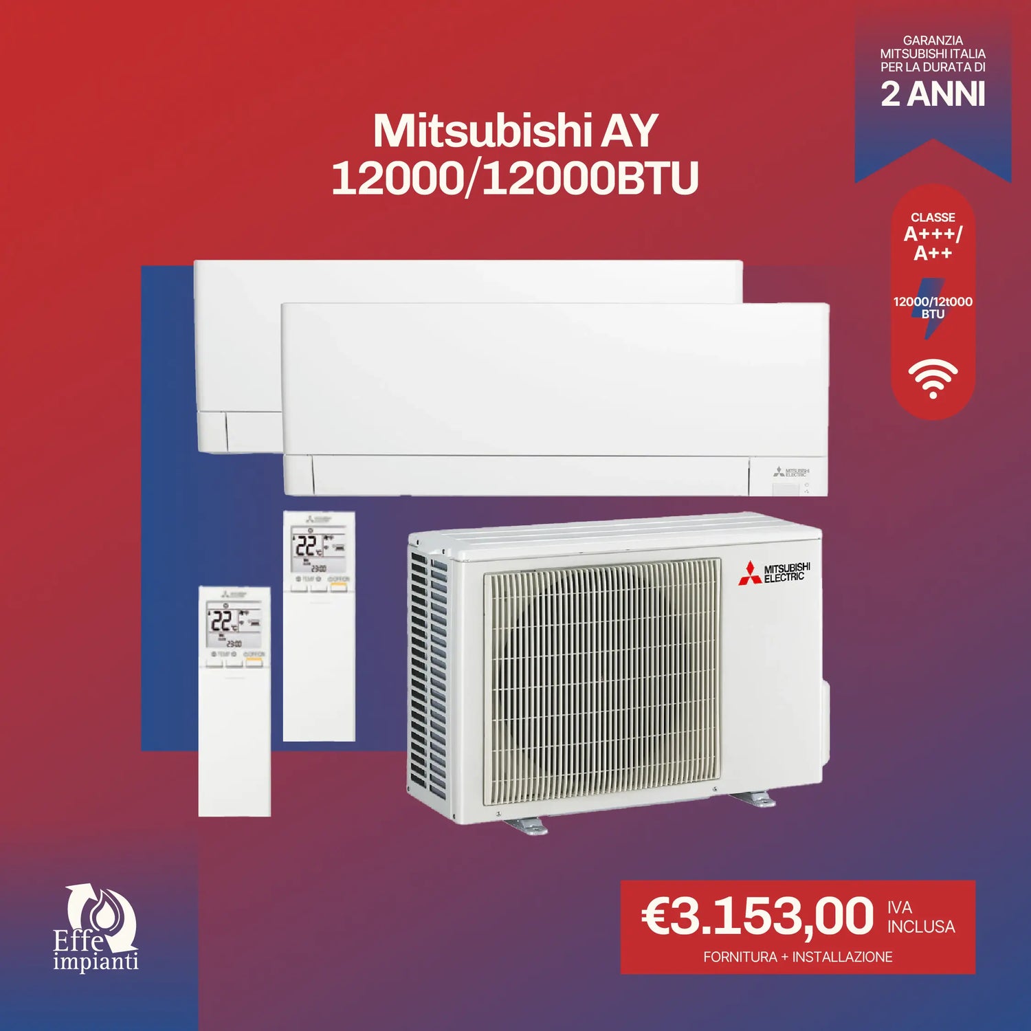 Mitsubishi AY 12000+12000 BTU BTU con installazione inclusa