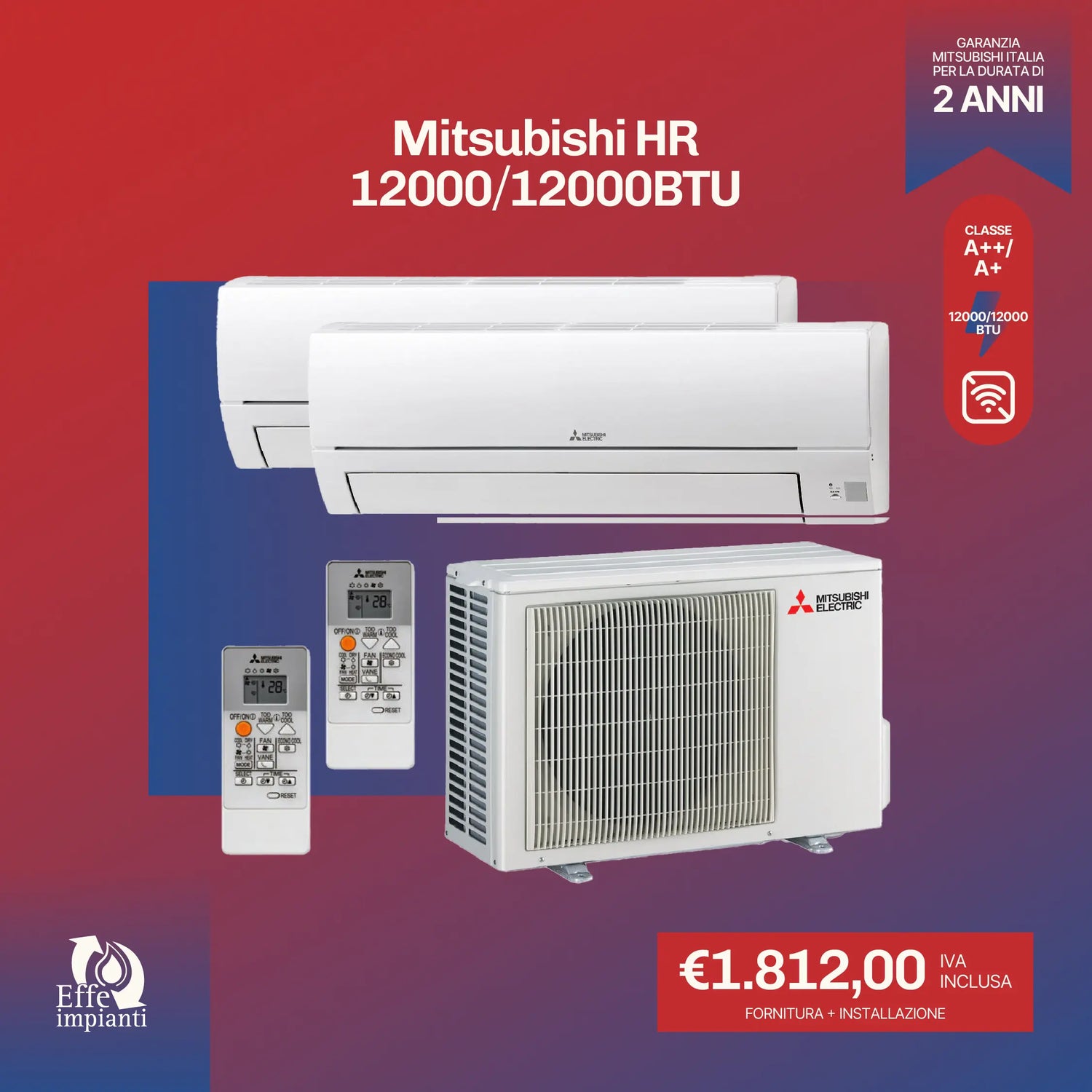 Mitsubishi HR 12000+12000 BTU BTU con installazione inclusa